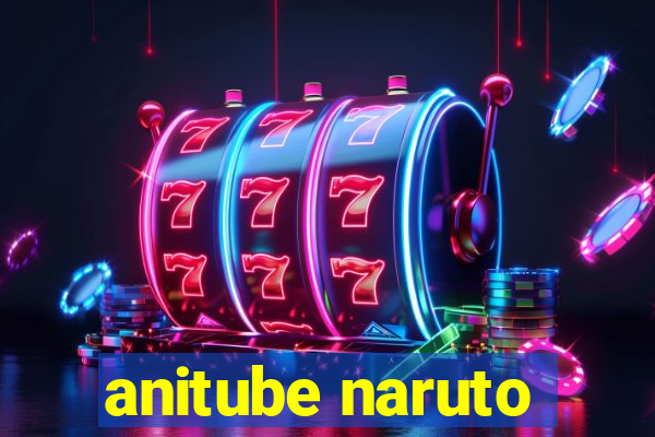 anitube naruto